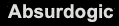 Absurdogic